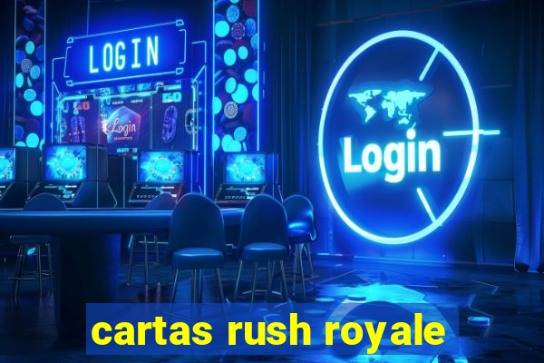 cartas rush royale